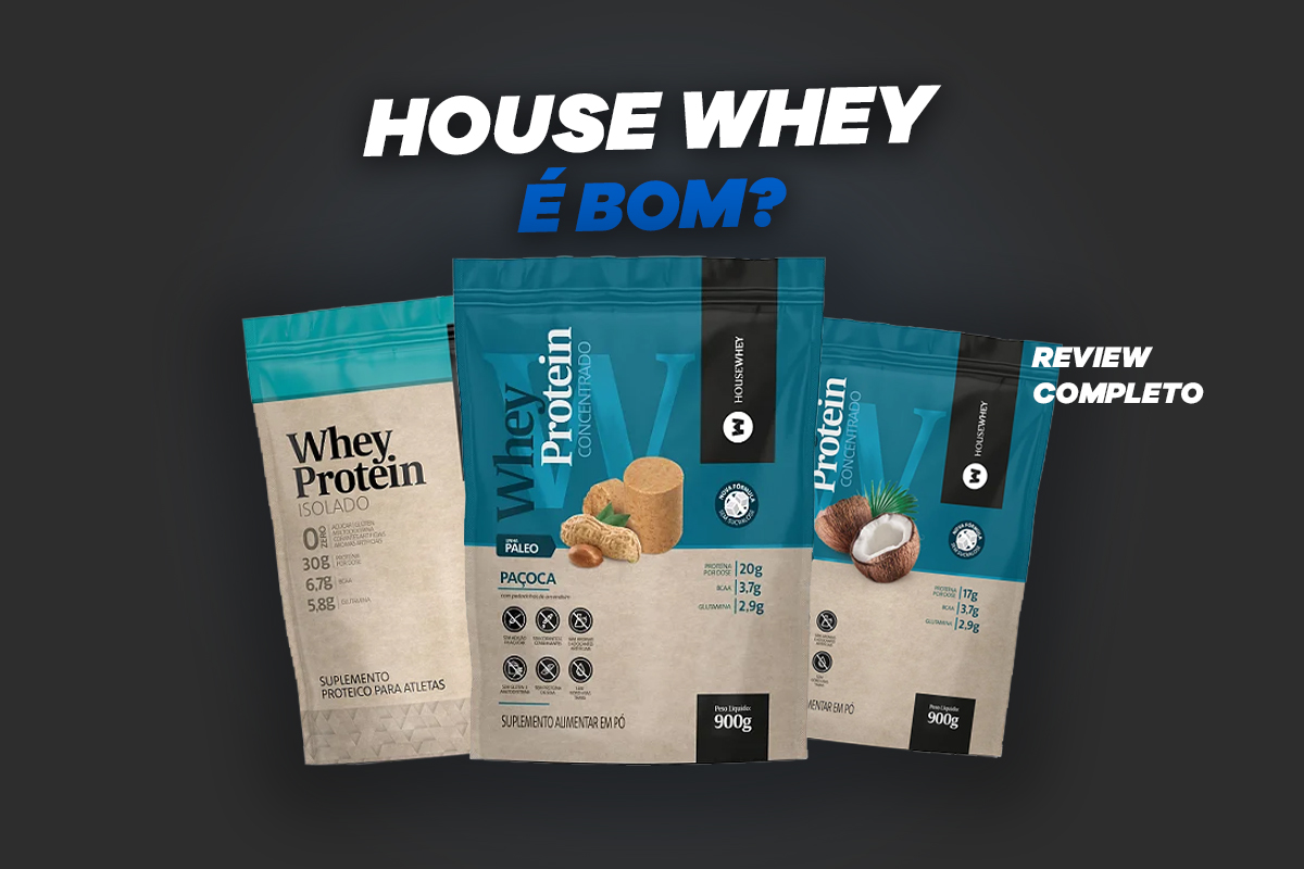 house whey é bom